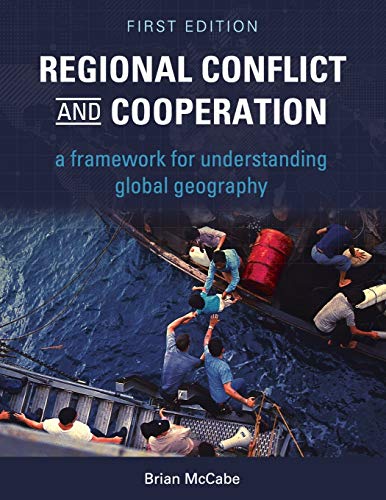 Imagen de archivo de Regional Conflict and Cooperation : A Framework for Understanding Global Geography a la venta por Better World Books: West