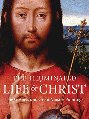 The Illuminated Life of Christ:...