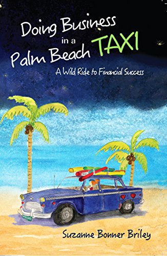 Beispielbild fr Doing Business in a Palm Beach Taxi : A Wild Ride to Financial Success zum Verkauf von ThriftBooks-Atlanta