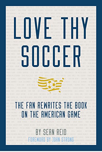 9781631923029: Love Thy Soccer by Sean Reid (2014-05-04)