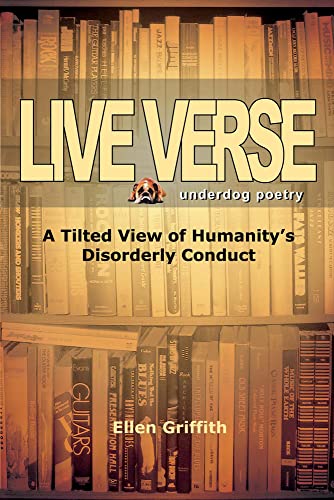 Live Verse: A Tilted View of Humanity's Disorderly Conduct