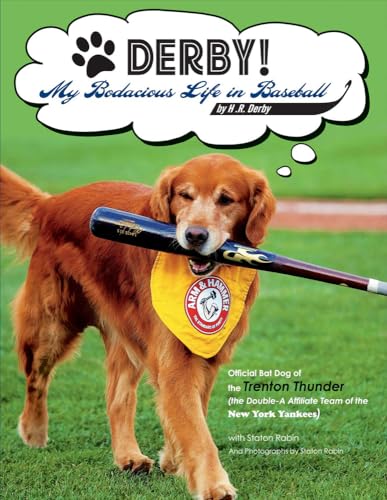 Beispielbild fr DERBY! - My Bodacious Life in Baseball by H.R. Derby: Bat Dog of the Trenton Thunder (the Double-A Affiliate Team of the Yankees) zum Verkauf von Bookmonger.Ltd