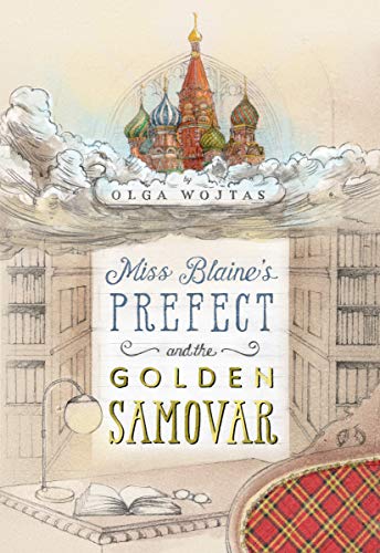 9781631941702: Miss Blaine's Prefect and the Golden Samovar (The Prefect's Adventures, 1)