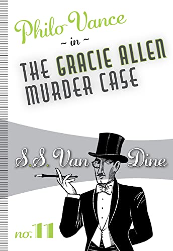 Imagen de archivo de The Gracie Allen Murder Case (Philo Vance, 11) a la venta por Friends of  Pima County Public Library