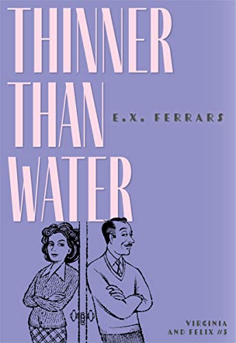 Beispielbild fr Thinner Than Water (Virginia and Felix, 3) zum Verkauf von Goodwill Southern California
