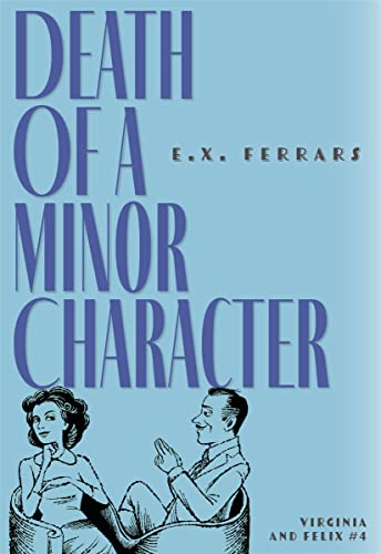Stock image for Death of a Minor Character (Virginia and Felix, 4) for sale by Wonder Book