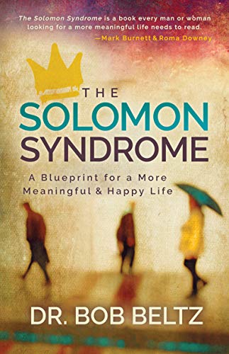 Stock image for The Solomon Syndrome: A Blueprint for a More Meaningful and Happy Life for sale by Goodwill of Colorado