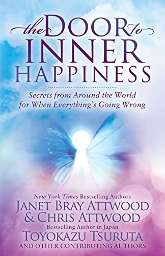 9781631954153: The Door to Inner Happiness: Secrets from Around the World for When Everything’s Going Wrong