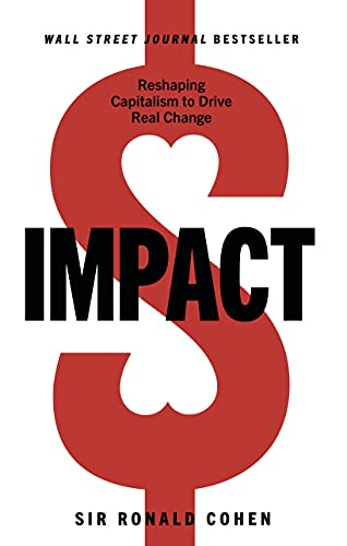 Beispielbild fr Impact: Reshaping Capitalism to Drive Real Change zum Verkauf von Goodwill of Colorado