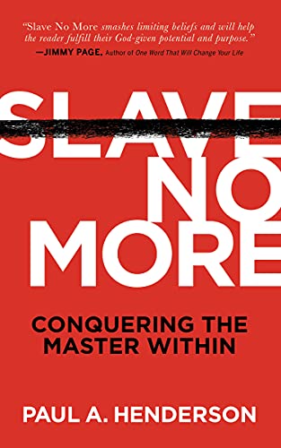 Imagen de archivo de Slave No More: Conquering the Master Within a la venta por BooksRun