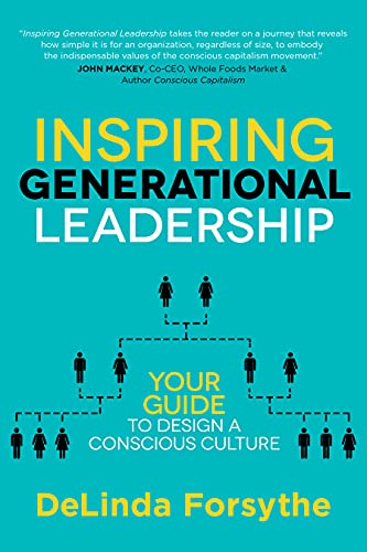 Stock image for Inspiring Generational Leadership: Your Guide to Design a Conscious Culture for sale by Goodwill of Colorado