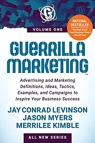 Stock image for Guerrilla Marketing Volume 1: Advertising and Marketing Definitions, Ideas, Tactics, Examples, and Campaigns to Inspire Your Business Success for sale by Textbooks_Source