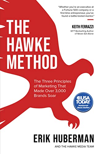 Stock image for The Hawke Method: The Three Principles of Marketing that Made Over 3,000 Brands Soar for sale by SecondSale