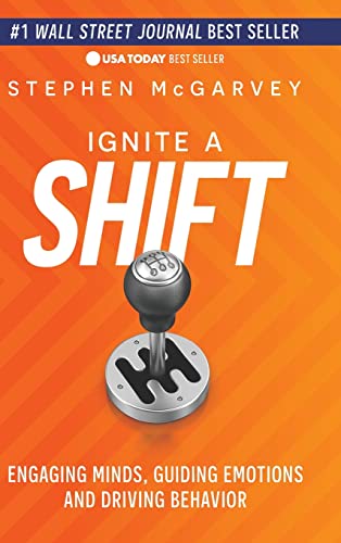 Imagen de archivo de Ignite a Shift: Engaging Minds, Guiding Emotions and Driving Behavior a la venta por ThriftBooks-Dallas