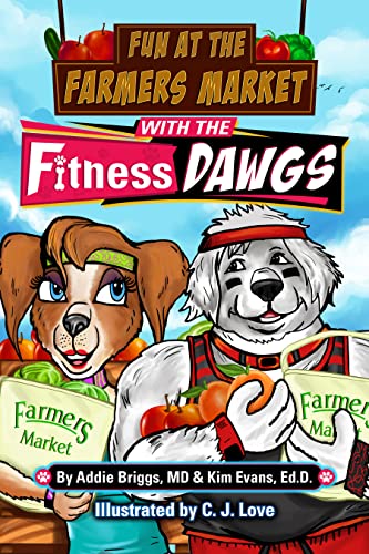 9781631959493: Fun at the Farmers Market with the Fitness DAWGS