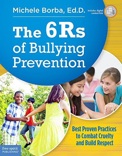 Stock image for The 6Rs of Bullying Prevention: Best Proven Practices to Combat Cruelty and Build Respect for sale by Dream Books Co.