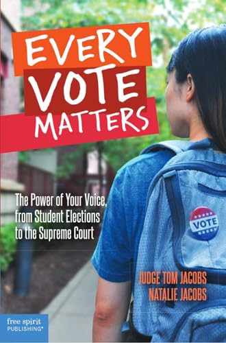 Stock image for Every Vote Matters: The Power of Your Voice, from Student Elections to the Supreme Court (Teens & the Law) for sale by SecondSale