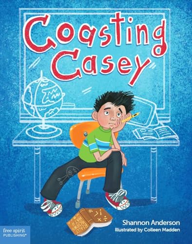 Beispielbild fr Coasting Casey: A Tale of Busting Boredom in School zum Verkauf von Dream Books Co.