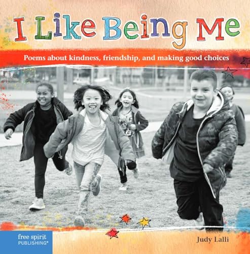 Beispielbild fr I Like Being Me: Poems about kindness, friendship, and making good choices zum Verkauf von SecondSale