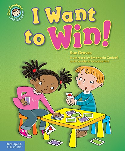 9781631981319: I Want to Win!: A Book About Being a Good Sport (Our Emotions and Behavior)