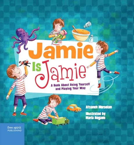 Stock image for Jamie Is Jamie: A Book About Being Yourself and Playing Your Way for sale by Jenson Books Inc