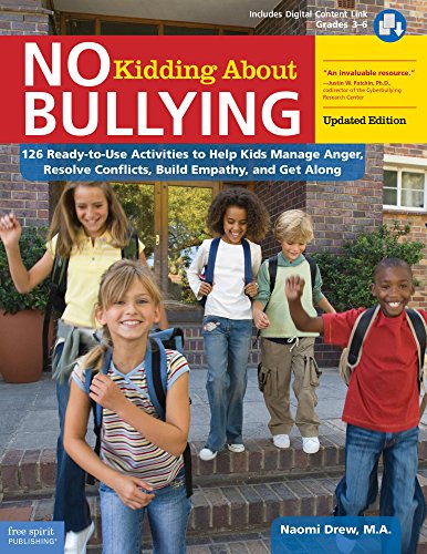 Stock image for No Kidding About Bullying: 126 Ready-to-Use Activities to Help Kids Manage Anger, Resolve Conflicts, Build Empathy, and Get Along (Free Spirit ProfessionalT) for sale by SecondSale