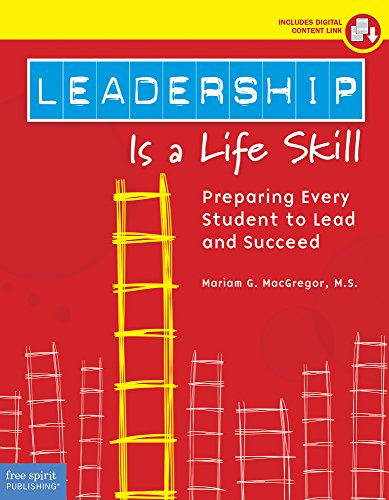 Stock image for Leadership Is a Life Skill: Preparing Every Student to Lead and Succeed for sale by ThriftBooks-Atlanta