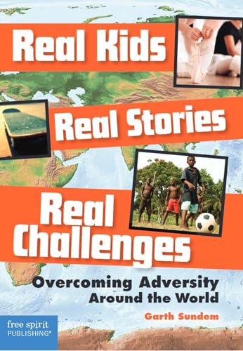 Beispielbild fr Real Kids, Real Stories, Real Challenges: Overcoming Adversity Around the World zum Verkauf von WorldofBooks