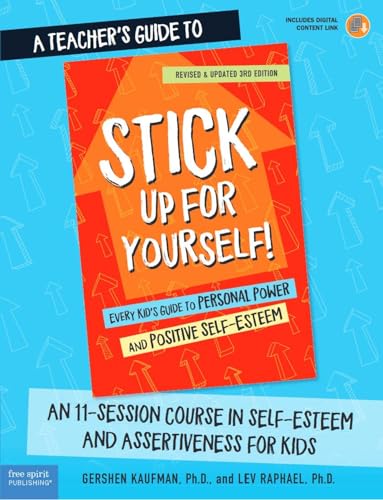 9781631983252: A Teacher's Guide to Stick Up for Yourself!: An 11-Session Course in Self-Esteem and Assertiveness for Kids (Free Spirit Professional(tm))