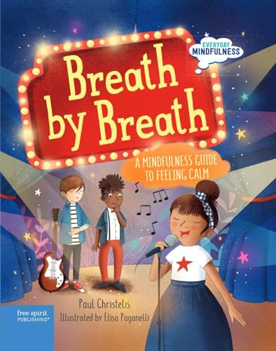 Beispielbild fr Breath by Breath: A Mindfulness Guide to Feeling Calm (Everyday Mindfulness) zum Verkauf von BooksRun