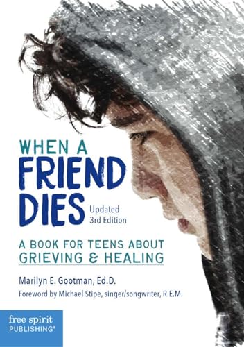 Stock image for When a Friend Dies: A Book for Teens About Grieving & Healing for sale by SecondSale