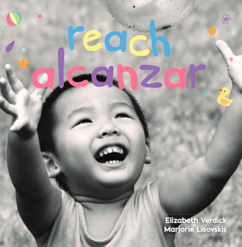 Beispielbild fr Reach / Alcanzar : A Board Book about Curiosity/un Libro de Carton Sobre la Curiosidad zum Verkauf von Better World Books