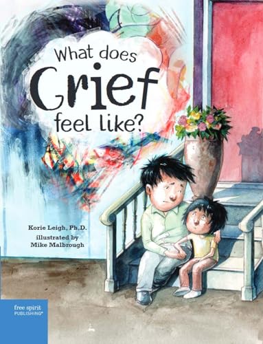 Stock image for What Does Grief Feel Like? [Hardcover] Leigh, Korie and Malbrough, Mike for sale by Lakeside Books