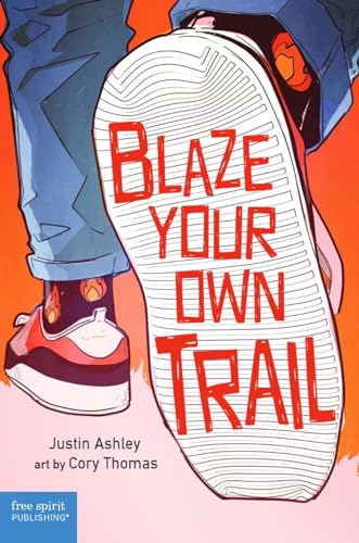 Beispielbild fr Blaze Your Own Trail: Ideas for Teens to Find and Pursue Your Purpose zum Verkauf von GF Books, Inc.