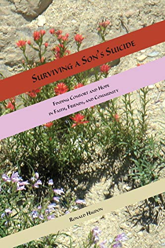 9781631990793: Surviving a Son's Suicide: Finding Comfort and Hope in Faith, Friends, and Community
