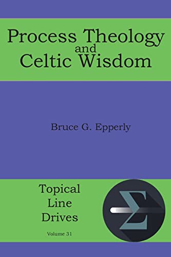 Imagen de archivo de Process Theology and Celtic Wisdom (Topical Line Drives) a la venta por HPB-Diamond