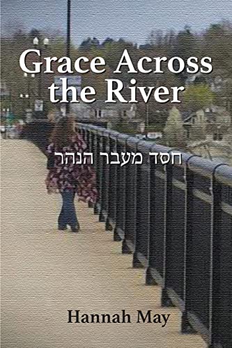 Imagen de archivo de Grace Across the River a la venta por SecondSale