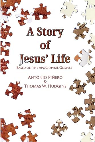 Stock image for A Story of Jesus' Life: Based on the Apocryphal Gospels for sale by California Books
