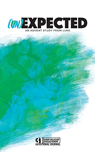 Stock image for (un)Expected: An Advent Study From Luke for sale by GF Books, Inc.