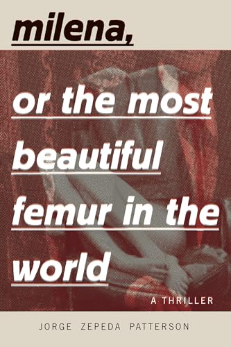 Beispielbild fr Milena, or The Most Beautiful Femur in the World zum Verkauf von WorldofBooks