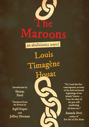 Beispielbild fr The Maroons [Paperback] Houat, Louis TimagFne; Gopee, Aqiil M.; Diteman, Jeffrey; Patel, Shenaz and Ducasse, Lisa zum Verkauf von Lakeside Books