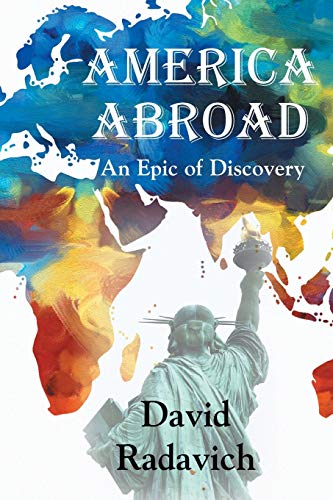Stock image for America Abroad: An Epic of Discovery for sale by Wonder Book