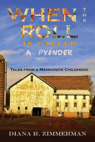 Stock image for When the Roll is Called a Pyonder: Tales of a Mennonite Childhood for sale by Decluttr