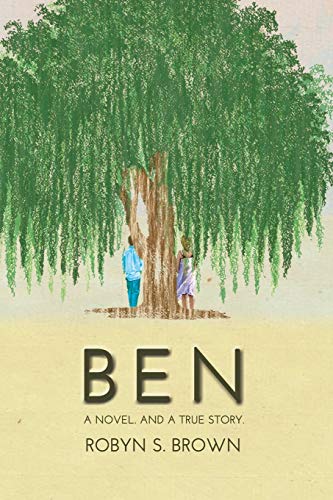 Beispielbild fr Ben: A Novel. And a True Story. zum Verkauf von Decluttr