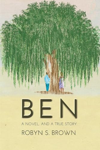 Stock image for Ben: A Novel. And a True Story. for sale by ThriftBooks-Atlanta