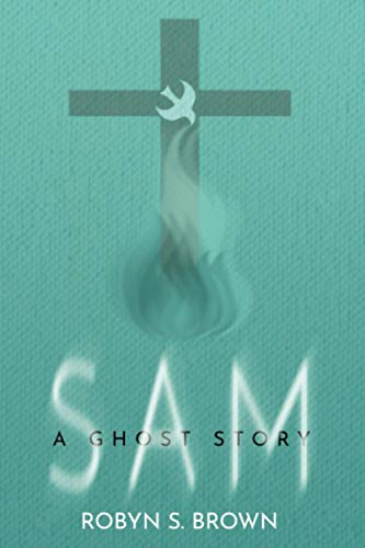 Beispielbild fr SAM: A Ghost Story zum Verkauf von GreatBookPrices