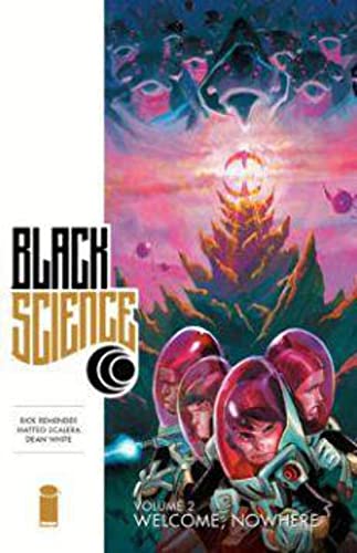 Stock image for Black Science Volume 2: Welcome, Nowhere (Black Science Tp) for sale by WorldofBooks