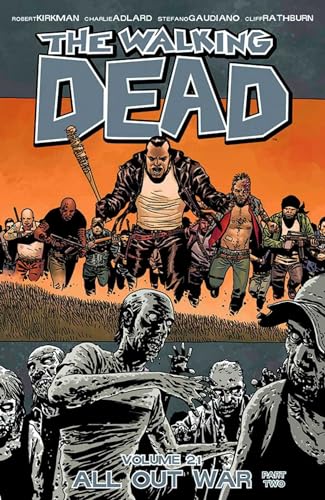 Beispielbild fr The Walking Dead Volume 21: All Out War Part 2 (Walking Dead, 21) zum Verkauf von Ergodebooks