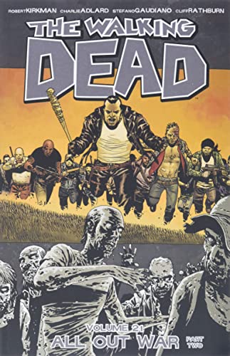 Stock image for The Walking Dead, Volume 21: All Out War, Part Two for sale by Adventures Underground