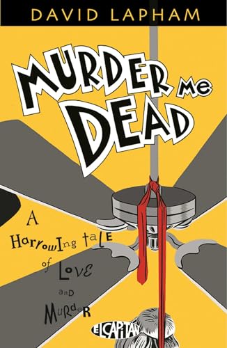9781632150790: Murder Me Dead: A Harrowing Tale of Love and Murder